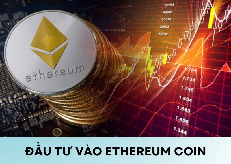 Đầu tư vào Ethereum Coin