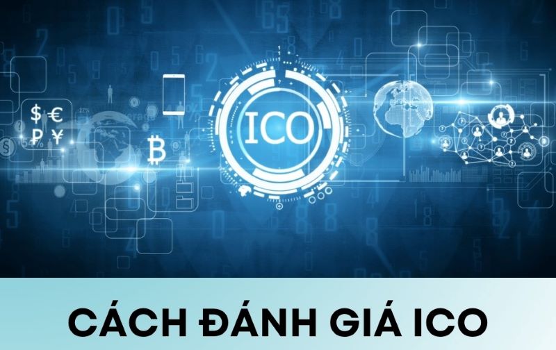 Cách đánh giá ICO: Hướng dẫn chi tiết cho nhà đầu tư