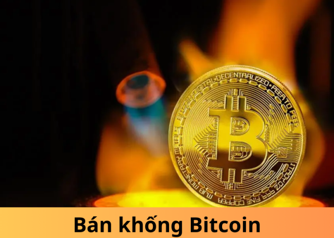 Bán khống Bitcoin: Khám phá chiến lược hiệu quả