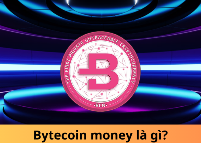 Bytecoin money: Cách thức hoạt động và tiềm năng đầu tư