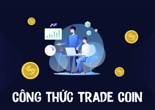 Công thức Trade Coin cần biết: Nắm bắt xu hướng, tăng lợi nhuận