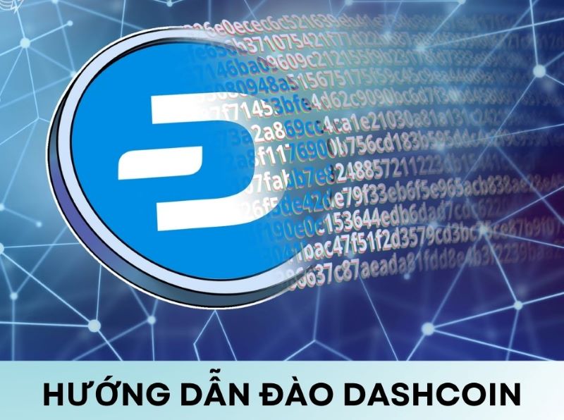 Hướng dẫn đào Dashcoin chi tiết