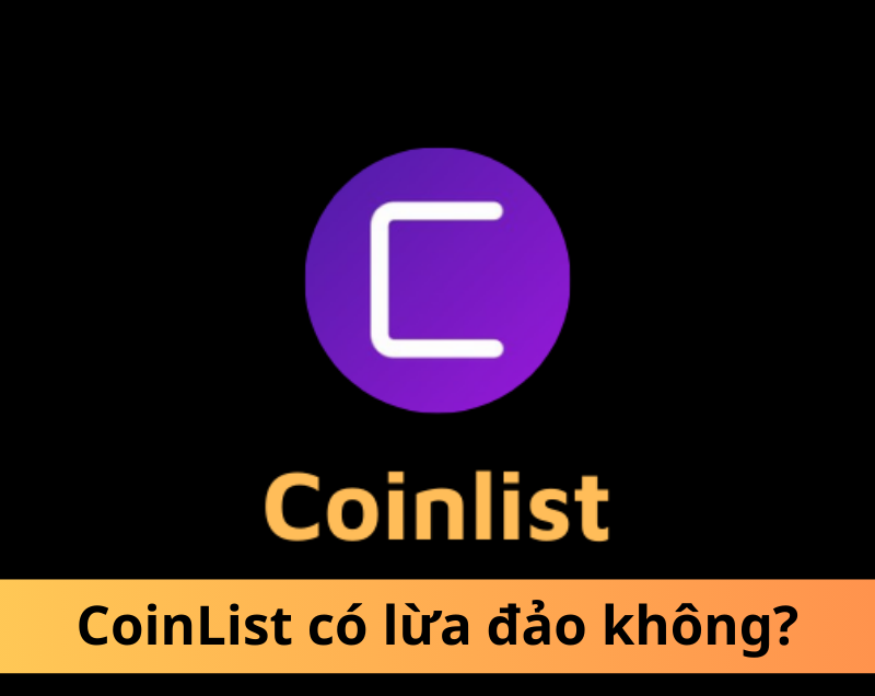 CoinList có lừa đảo không? Tìm hiểu trước khi quyết định