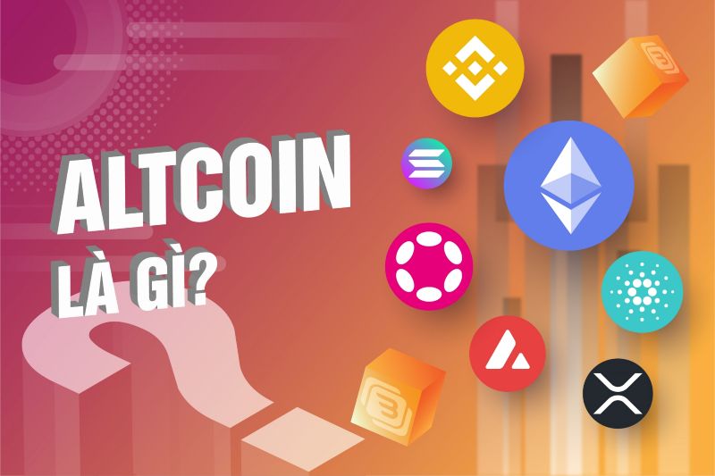 Altcoin là gì? Khám phá thế giới tiền điện tử đầy tiềm năng 1 Altcoin là gì? Khám phá thế giới tiền điện tử đầy tiềm năng