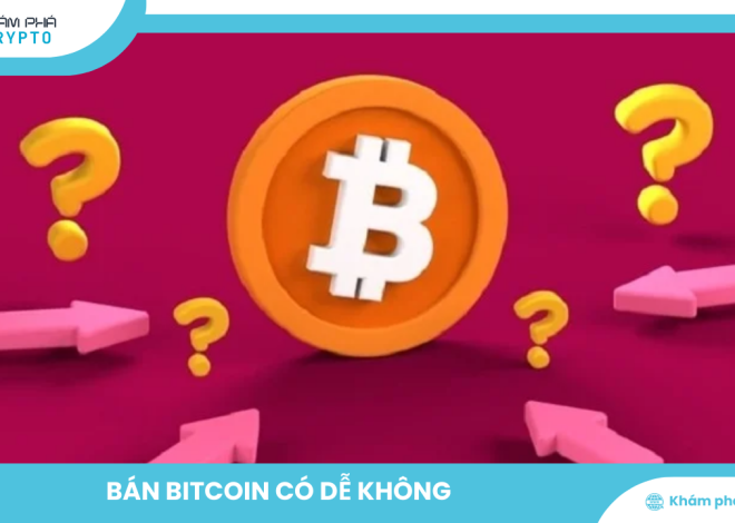 Bán Bitcoin có dễ không? Hướng dẫn chi tiết cho người mới bắt đầu