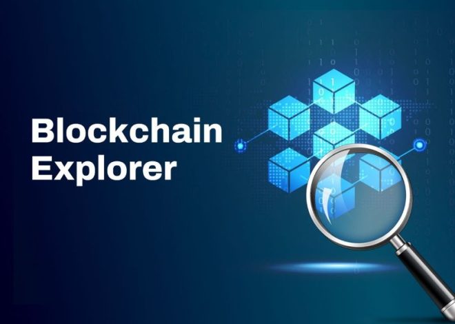 Khám phá sức mạnh của Blockchain Explorer