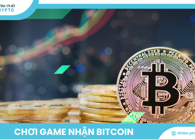 Tìm hiểu bí mật chơi game nhận Bitcoin