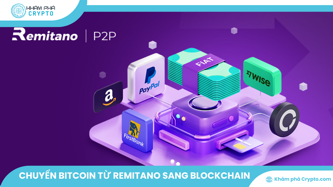 Hướng dẫn cách chuyển Bitcoin từ Remitano sang Blockchain