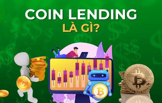 Coin Lending là gì? Chi tiết về cho vay tiền điện tử
