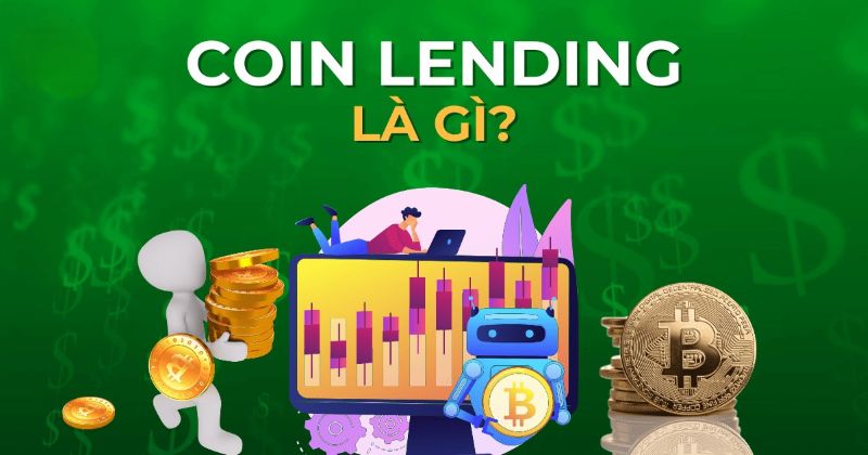Coin Lending là gì? Chi tiết về cho vay tiền điện tử 1 Coin Lending là gì? Chi tiết về cho vay tiền điện tử