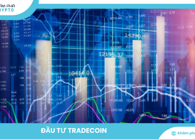 Đầu tư Tradecoin: Hướng dẫn chi tiết cho nhà đầu tư mới