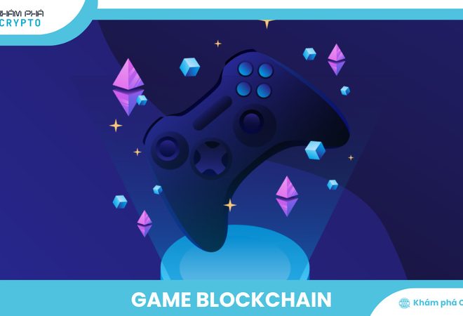 Game Blockchain là gì? Chi tiết thông tin bạn cần biết