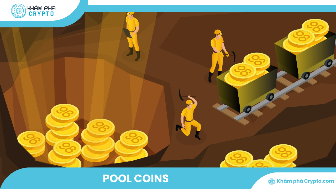 Pool Coins là gì? Ưu nhược điểm của Pool Coins