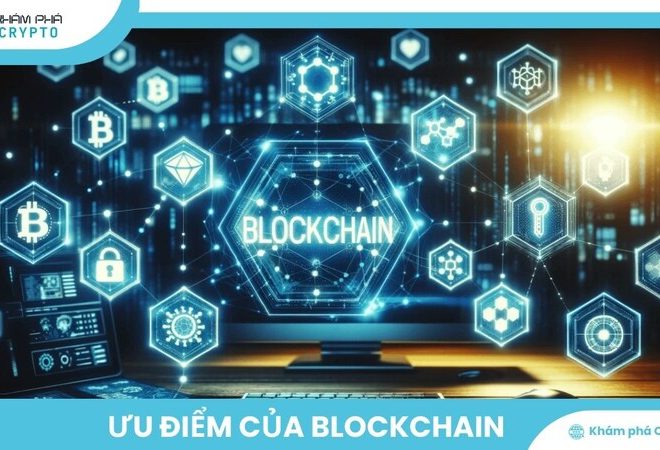 Khám phá ưu điểm của Blockchain trong thị trường tài chính