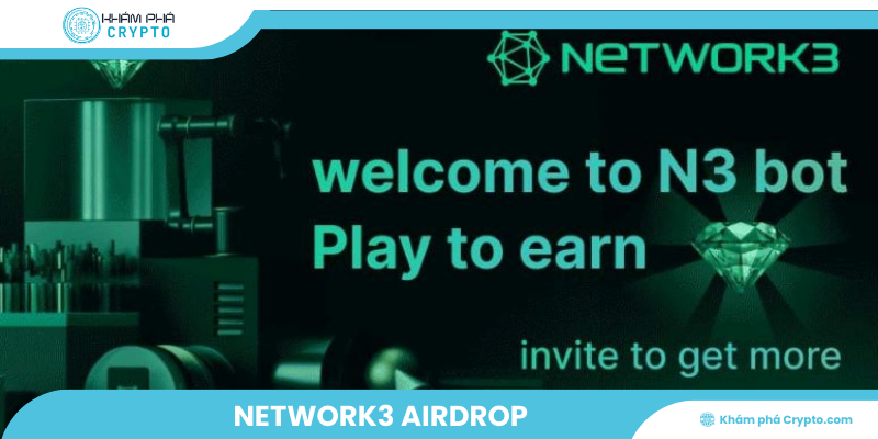 Chi tiết tham gia Network3 Airdrop từ chuyên gia