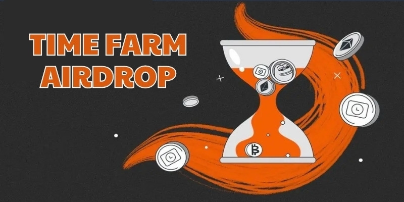 Lợi ích và cơ hội từ Airdrop Time Farm